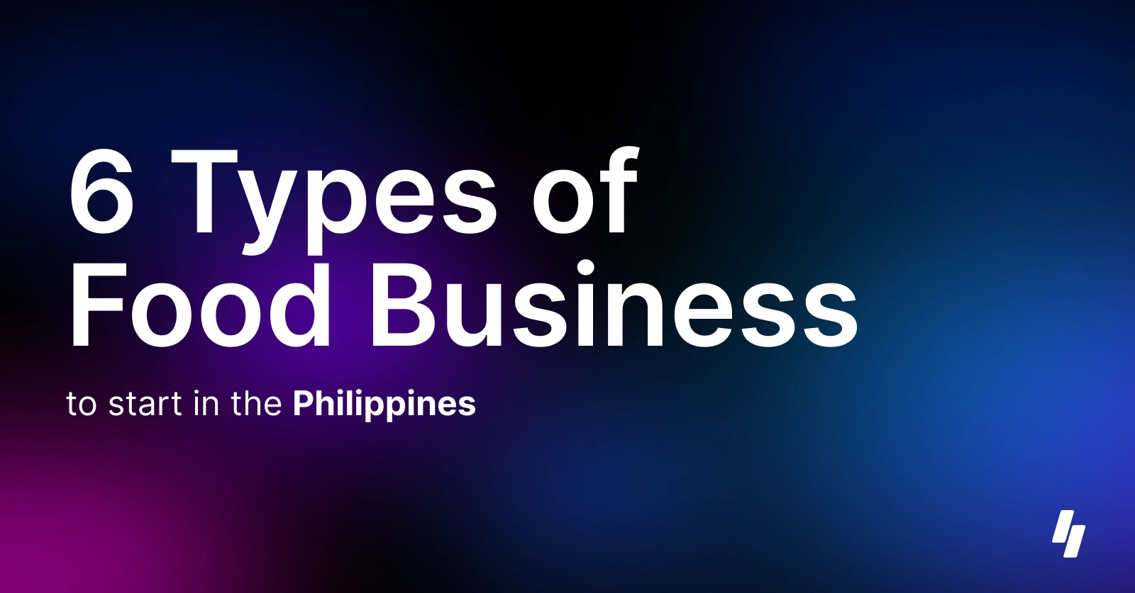 6 Types of Food Business to Start in the Philippines (2023)