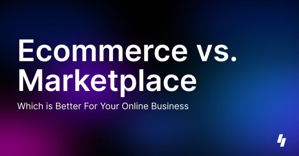 Ecommerce vs Marketplace Text Banner