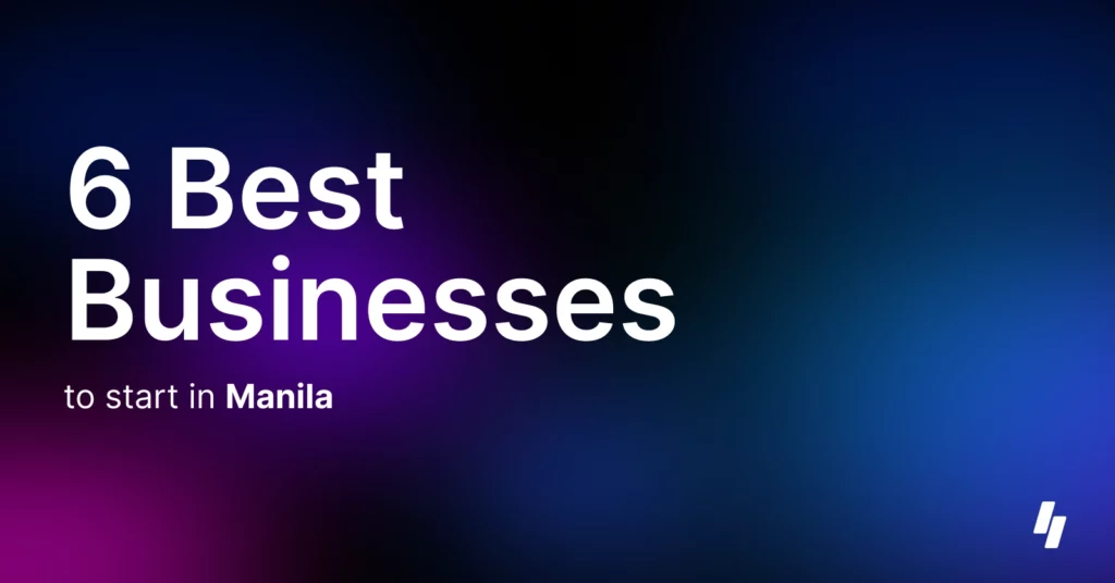 6 Best Businesses to Start in Manila Text Banner